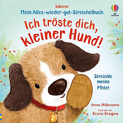Mein Alles-wieder-gut-Streichelbuch: Ich tröste dich, klein