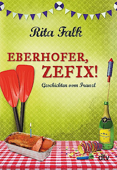 Eberhofer, Zefix! - Geschichten vom Franzl