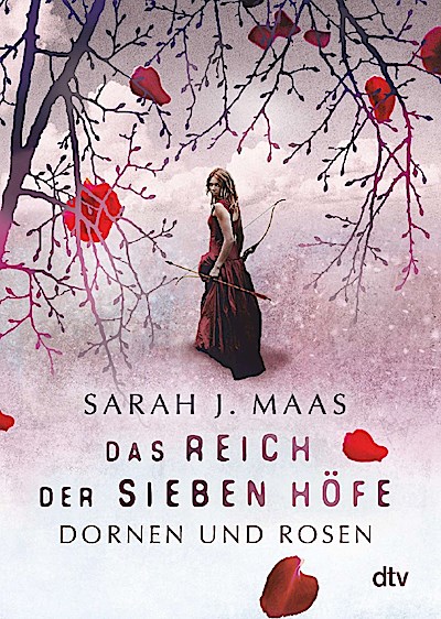 Das Reich der sieben Höfe – Dornen und Rosen