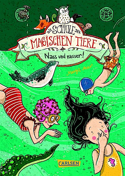 Die Schule der magischen Tiere 06 - Nass und nasser!