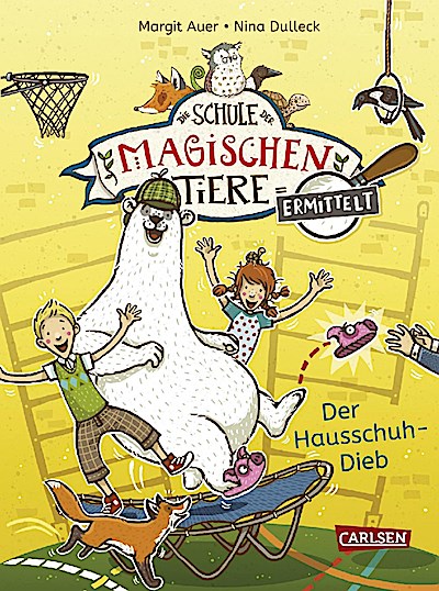 Die Schule der mag. Tiere ermittelt 2 - Der Hausschuh-Dieb
