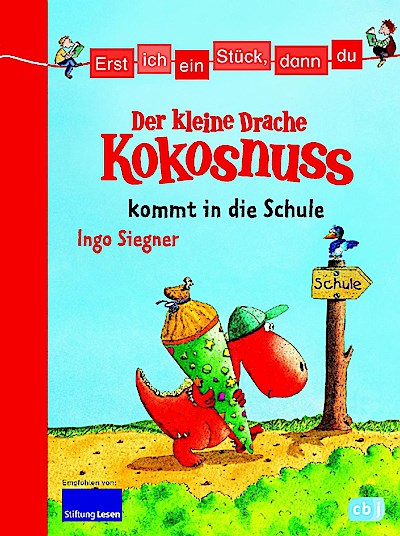 Erst ich ein Stück, dann du - Der kleine Drache Kokosnuss kommt in die Schule