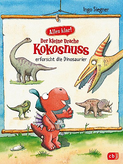 Alles klar! Der kleine Drache Kokosnuss erforscht die Dinosaurier
