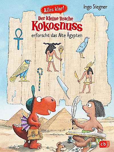Alles klar! Der kleine Drache Kokosnuss erforscht das Alte Ägypten