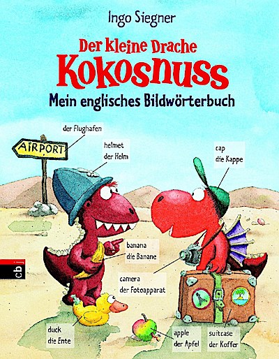 Der kleine Drache Kokosnuss - Mein englisches Bildwörterbuch