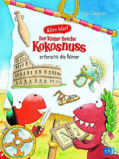 Alles klar! Der kleine Drache Kokosnuss erforscht die Römer