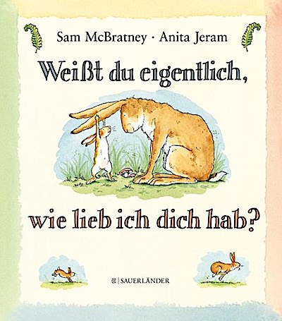 Weißt du eigentlich, wie lieb ich dich hab? (große Ausgabe)