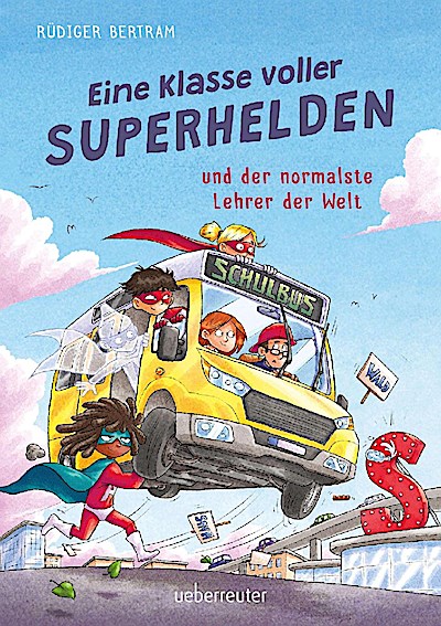 Eine Klasse voller Superhelden und der normalste Lehrer der
