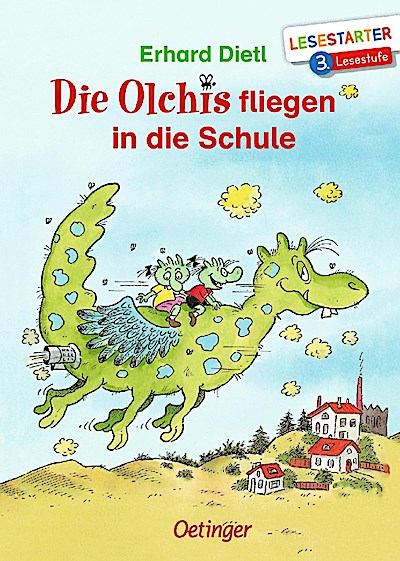 Die Olchis: ... fliegen in die Schule (Lesestarter, 3.Stufe)