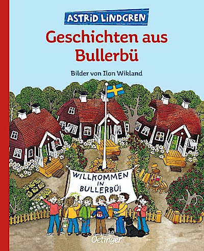 Bullerbü: Geschichten aus Bullerbü (Bilderbuch-Sammelband)