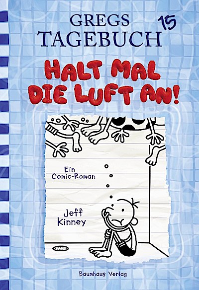 Gregs Tagebuch Bd.15 - Halt mal die Luft an!