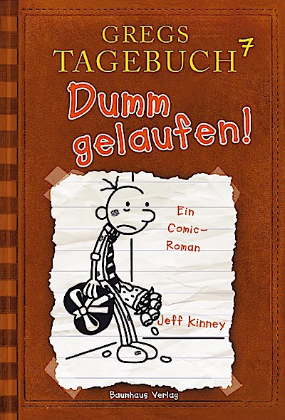 Gregs Tagebuch Bd.07 - Dumm gelaufen!