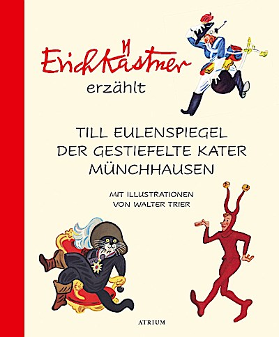 Erich Kästner erzählt: Eulenspiegel, Kater, Münchhausen