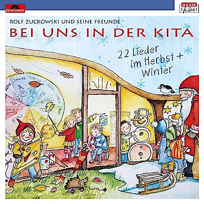 Zuckowski & Freunde - Bei uns in der Kita (Herbst, Winter)