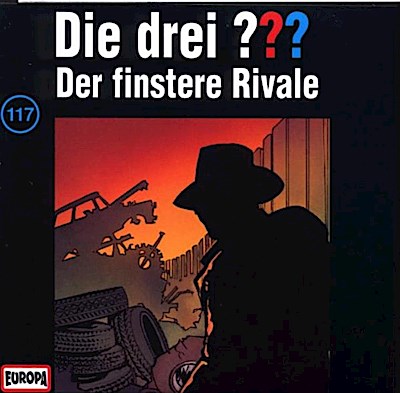 Die drei ??? 117 - Der finstere Rivale