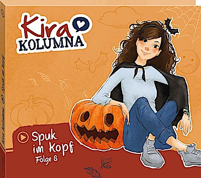 Kira Kolumna 08 - Spuk im Kopf