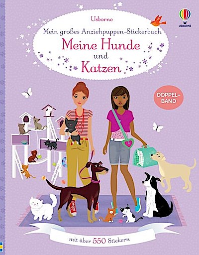 Mein großes Anziehpuppen-Stickerbuch: Meine Hunde & Katzen