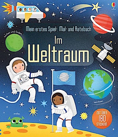 Mein erstes Spiel-, Mal- und Ratebuch: Im Welt...