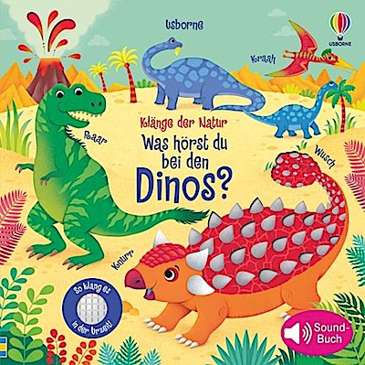 Klänge der Natur: Was hörst du bei den Dinos? (Soundbuch)