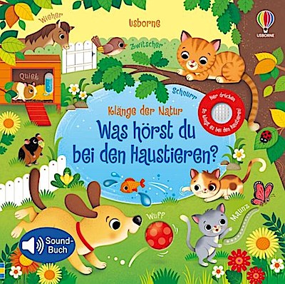 Klänge der Natur: Was hörst du b. d. Haustieren? (Soundbuch)