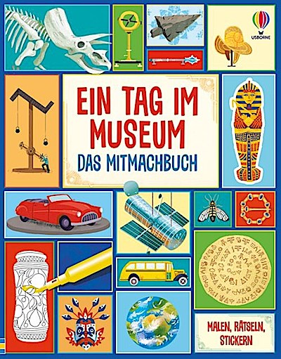 Ein Tag im Museum – Das Mitmachbuch