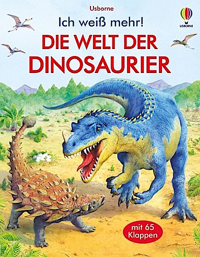 Ich weiß mehr! - Die Welt der Dinosaurier