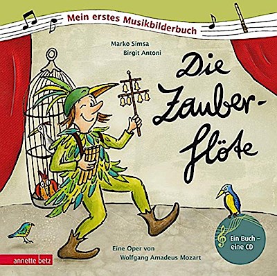 Mein erstes Musikbilderbuch: Die Zauberflöte (mit CD)