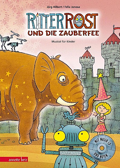 Ritter Rost 11: Ritter Rost und die Zauberfee (mit CD)