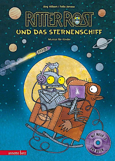 Ritter Rost 16: Ritter Rost und das Sternenschiff (mit CD)