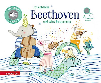 Soundbuch: Ich entdecke Beethoven und seine Instrumente