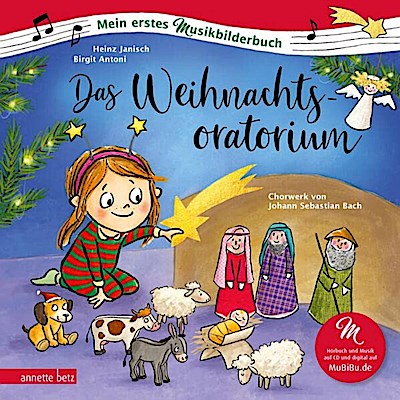 Mein erstes Musikbilderbuch: Weihnachtsoratorium (mit CD)