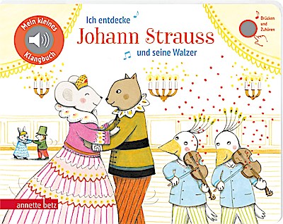 Soundbuch: Ich entdecke Johann Strauss und seine Walzer