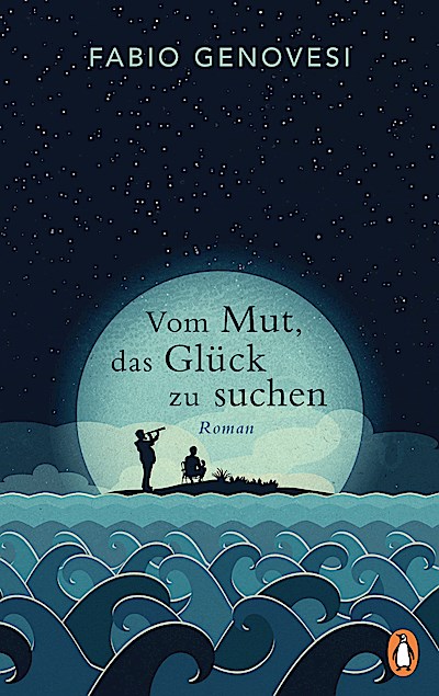 Vom Mut, das Glück zu suchen