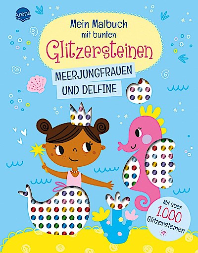 Mein Malbuch mit bunten Glitzersteinen: Meerjungfrauen ...