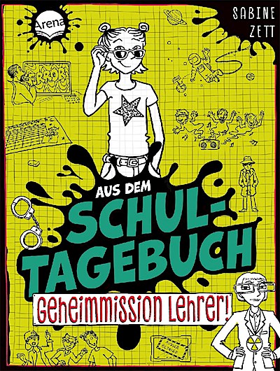 Aus dem Schultagebuch 2 - Geheimmission Lehrer!