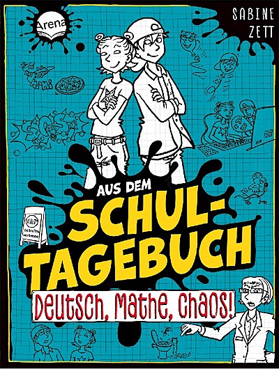 Aus dem Schultagebuch 3 - Deutsch, Mathe, Chaos!