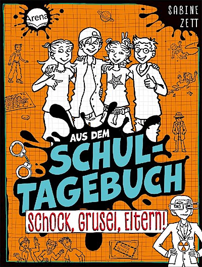 Aus dem Schultagebuch 4 - Schock, Grusel, Eltern!