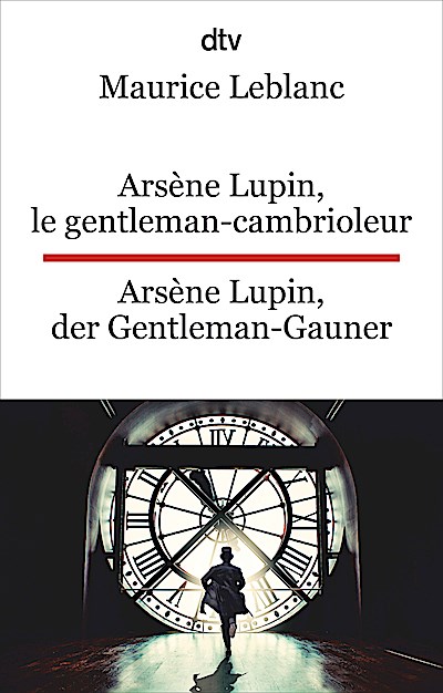 Arsène Lupin, le gentleman-cambrioleur. Arsène Lupin, de...
