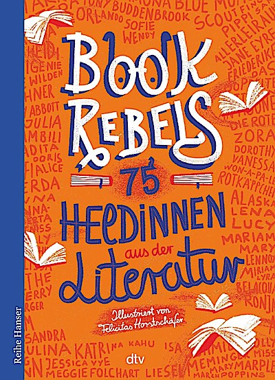 Book Rebels - 75 Heldinnen aus der Literatur