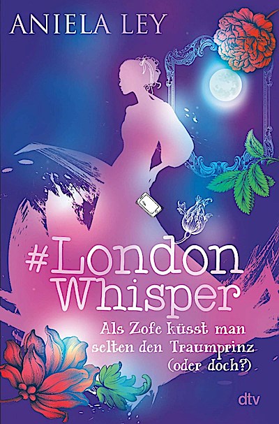 London Whisper – Als Zofe küsst man selten den Traumprinz