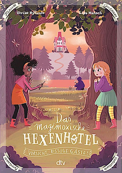 Das magimoxische Hexenhotel – Vorsicht, bissige Gäste!