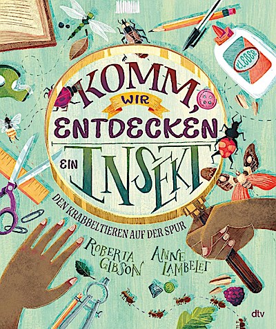 Komm, wir entdecken ein Insekt! Den Krabbeltieren auf der S