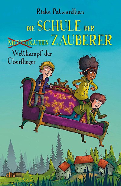 Die Schule der mittelguten Zauberer – Wettkampf der Überfli