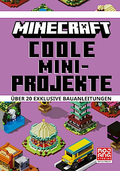 Minecraft - Coole Mini-Projekte (Über 20 Bauanleitungen)
