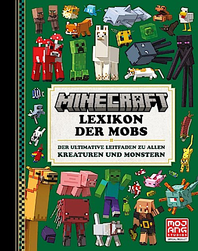 Minecraft Lexikon der Mobs. Der ultimative Leitfaden zu all