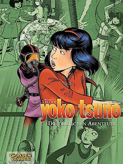 Yoko Tsuno Sammelbände 01: Die deutschen Abenteuer