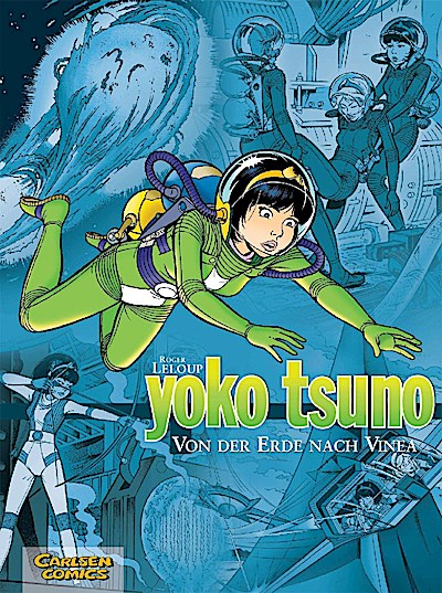 Yoko Tsuno Sammelbände 02: Von der Erde nach Vinea