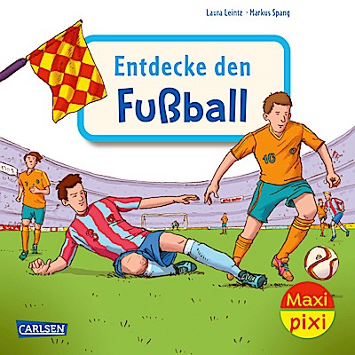 Maxi Pixi 452: VE 5: Entdecke den Fußball (5 E...