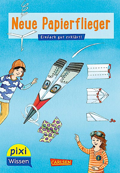 Pixi Wissen 101: VE 5: Neue Papierflieger