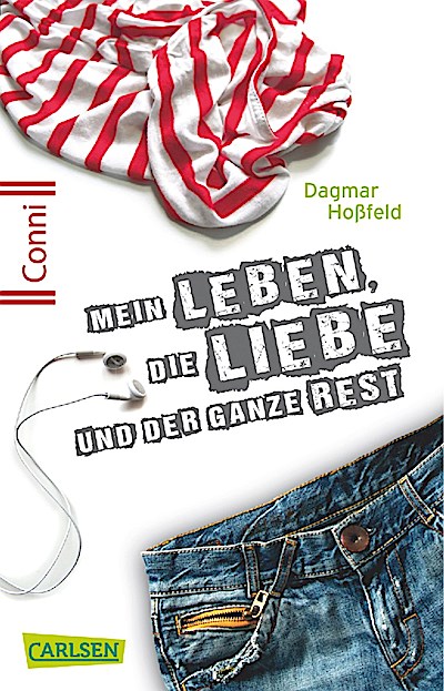Conni 15 1: Mein Leben, die Liebe und der ganze Rest